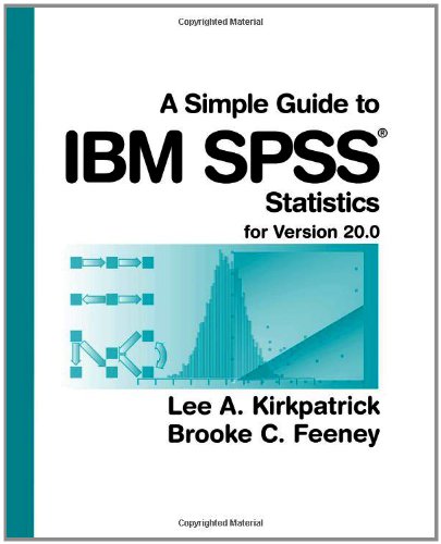 A Simple Guide to IBM SPSS: For Version 20.0