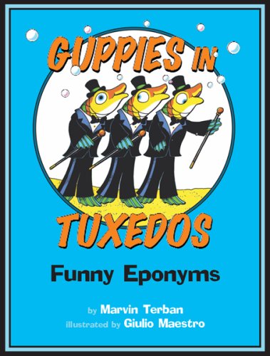 Guppies in Tuxedos: Funny Eponyms under Etymology in The Books Store