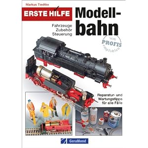 Erste Hilfe Modellbahn: Fahrzeuge  Zubehör  Steuerung [Broschiert]