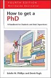 How to Get a PhD - 4th edition: A Handbook for Students and Their Supervisors (Study Skills)