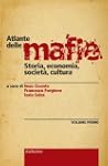 Atlante delle mafie: Volume 1 (Varia)