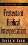 Protestant Biblical Interpretation; A Textbook of Hermeneutics