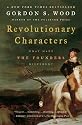 Revolutionary Characters: What Made the Founders Different