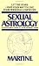Sexual Astrology: A Sign-by-Sign Guide to Your Sensual Stars
