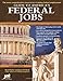 Guide to America's Federal Jobs: A Complete Directory of U.S. Government Career Opportunities