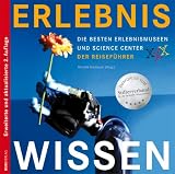 Hendrik Neubauer: Erlebnis Wissen. Die besten Erlebnismuseen und Science Center. Der Reiseführer. Cover