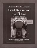 Instructor s Manual with Test Bank to Accompany Hotel, Restaurant and Travel Law, A Preventive Approach Seventh Edition
