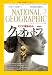 NATIONAL GEOGRAPHIC (�i�V���i�� �W�I�O���t�B�b�N) ���{�� 2011�N 07���� [�G��]