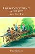 Childhood without a Helmet: Stump City Two