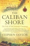 The Caliban Shore: The Fate of the Grosvenor Castaways