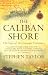 The Caliban Shore: The Fate of the Grosvenor Castaways