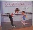 Going to My Ballet Class