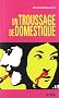 Un troussage de domestique