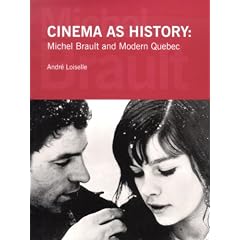 Cinema as History: Michel Brault and Modern Quebec