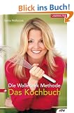 Die Walleczek-Methode. Das Kochbuch