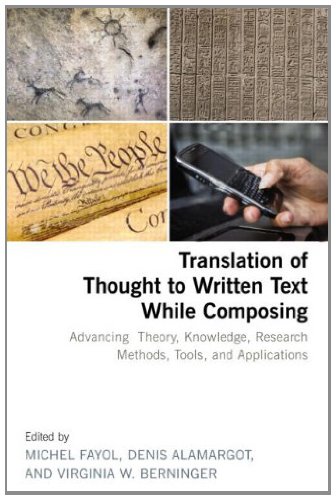 Translation of Thought to Written Text While Composing: Advancing Theory, Knowledge, Research Methods, Tools, and Applications