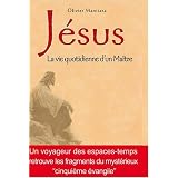 J�sus : La vie quotidienne d'un Ma�trepar Olivier Manitara
