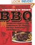 America's Best BBQ: 100 Recipes from America's Best Smokehouses, Pits, Shacks, Rib Joints, Roadhouses, and Restaurants