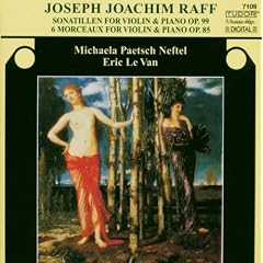 Raff: Sonatillen, Op. 99; Morceaux, Op. 85