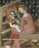 Western Civilization: Ideas, Politics, and Society, Volume 1: To 1789
