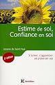 Estime de soi, Confiance en soi : S'aimer, s'apprécier, croire en soi