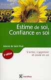 Estime de soi, Confiance en soi : S'aimer, s'appr�cier, croire en soi