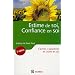Estime de soi, Confiance en soi : S'aimer, s'appr�cier, croire en soi