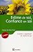 Estime de soi, Confiance en soi : S'aimer, s'appr�cier, croire en soi