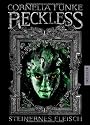 Reckless: Steinernes Fleisch