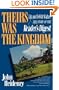 Theirs Was The Kingdom: Lila and DeWitt Wallace & the Story of the Reader's Digest
