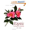 Exotic Sugar Flowers for Cakes