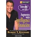 Augmentez votre intelligence financi�re : Faites plus avec votre argent