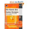 Die Kunst des Game Designs: Bessere Games konzipieren und entwickeln (mitp Professional)