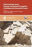 Global heritage stone : towards international recognition of building and ornamental stones