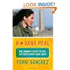 Havana Real: One Woman Fights to Tell the Truth about Cuba Today