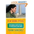 Havana Real: One Woman Fights to Tell the Truth about Cuba Today