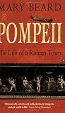 Pompeii: The Life of a Roman Town