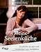 Suchen : Meine Seelenküche: Persönliche Rezepte und Geschichten zum Wohlfühlen
