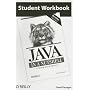 Student Workbook Java in a Nutshell: A Desktop Quick Reference