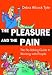 The Pleasure and the Pain: The No-fibbing Guide to Working with People