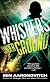 Whispers Under Ground