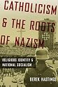 Catholicism and the Roots of Nazism: Religious Identity and National Socialism
