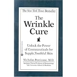 The Wrinkle Cure: Unlock the Power of Cosmeceuticals for Supple, Youthful Skin