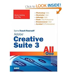 Sams Teach Yourself Adobe Creative Suite 3 All in One