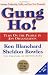 Gung Ho! Turn On the People in Any Organization