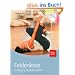 Feldenkrais: Bewegung bewusst erleben