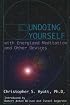 Undoing Yourself With Energized Meditation and Other Devices