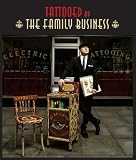 Tattooed by the Family Business