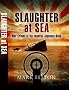 Slaughter at Sea: The Story of Japan's Naval War Crimes