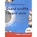 Quand souffle l'esprit divin